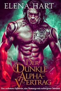 Der geheime Alpha-Vertrag: Eine verbotene Gefährtin, eine Romanze mit verborgener Identität