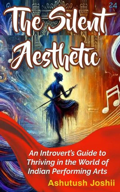 The Silent Aesthetic: An Introvert’s Guide to Thriving in the World of Indian Performing Arts