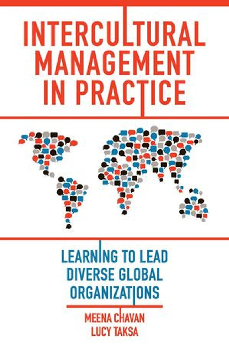 Intercultural Management Practice: Learning to Lead Diverse Global Organizations