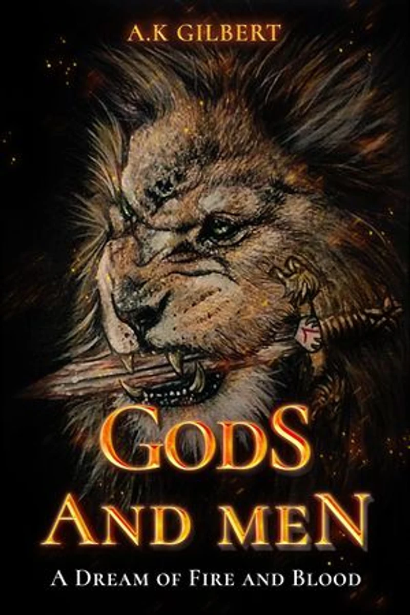 GODS AND MEN: A Dream Of Fire and Blood