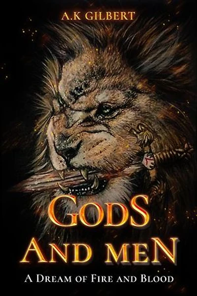 GODS AND MEN: A Dream Of Fire and Blood