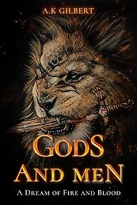 GODS AND MEN: A Dream Of Fire and Blood