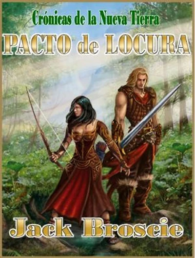 Crónicas de la Nueva Tierra 2 Pacto de Locura