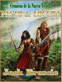 Crónicas de la Nueva Tierra 2 Pacto de Locura