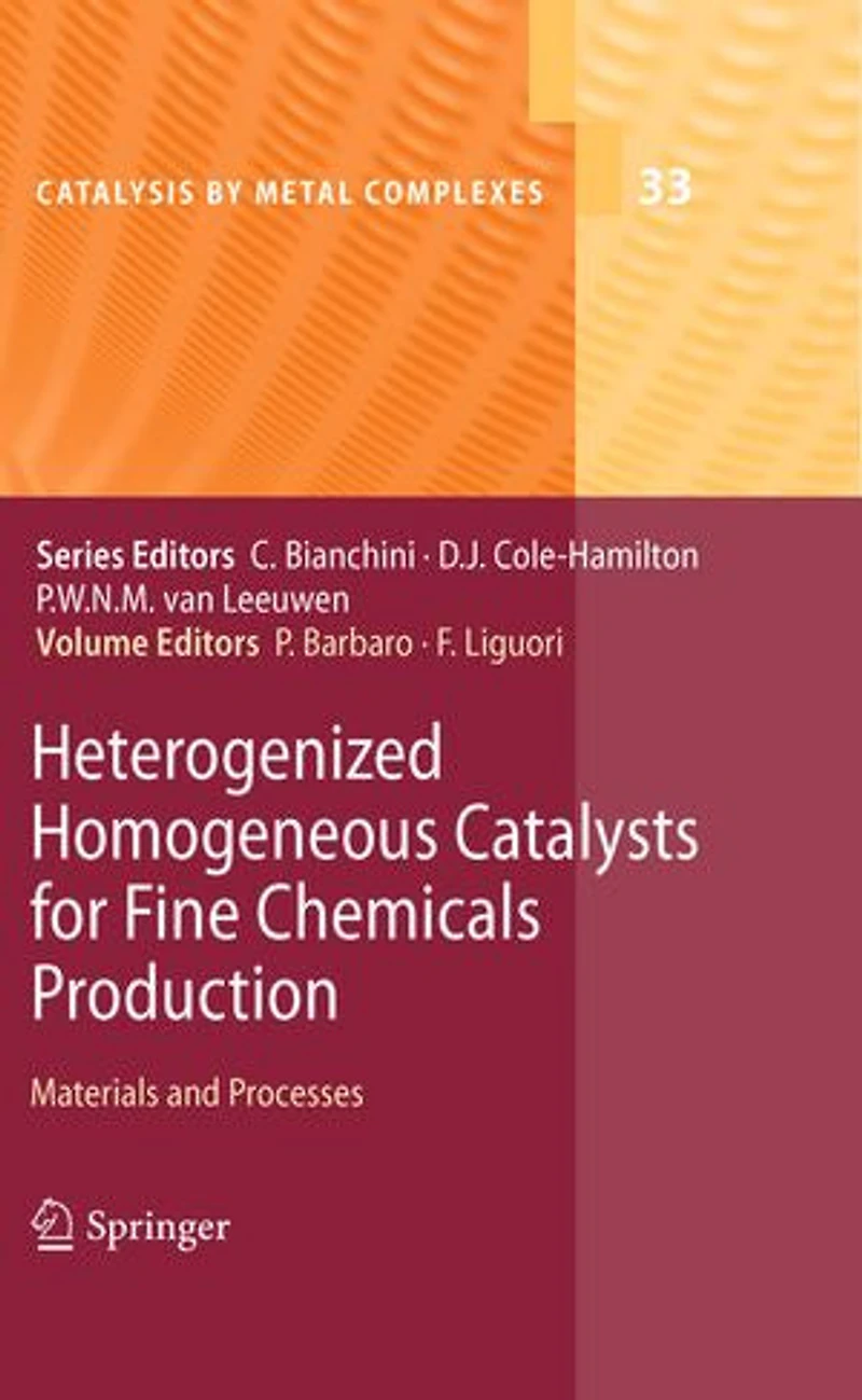 Heterogenized Homogeneous Catalysts for Fine Chemicals Production: Materials and Processes
