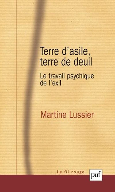 terre d'asile, de deuil: le travail psychique l'exil