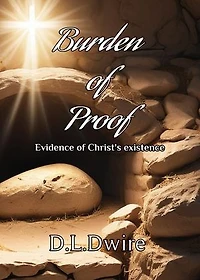 The Burden of Proof: Evidence of Christ's existence