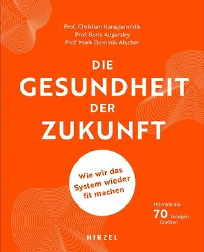 Die Gesundheit der Zukunft: Wie wir das System wieder fit machen