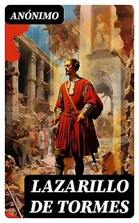 Lazarillo de Tormes: Edición enriquecida.