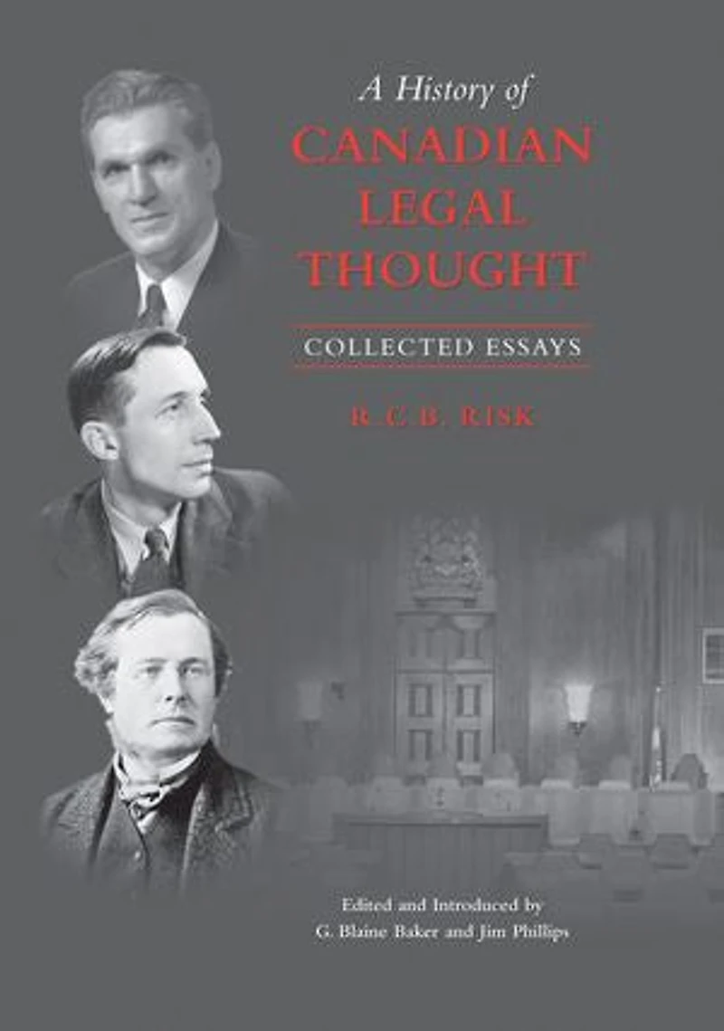 A History of Canadian Legal Thought: Collected Essays
