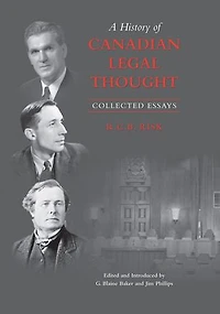 A History of Canadian Legal Thought: Collected Essays