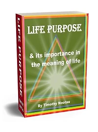 LIFE PURPOSE: & it's importance in the meaning of life