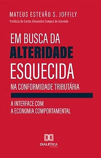 Em busca da alteridade esquecida na conformidade tributária: a interface com a economia comportamental