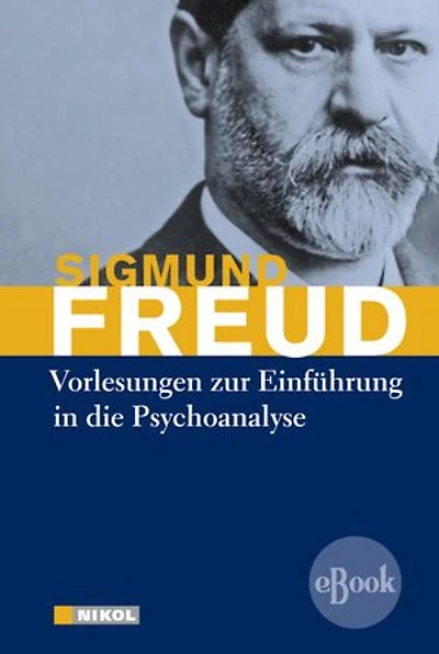 Vorlesungen zur Einführung in die Psychoanalyse: und Neue Folge