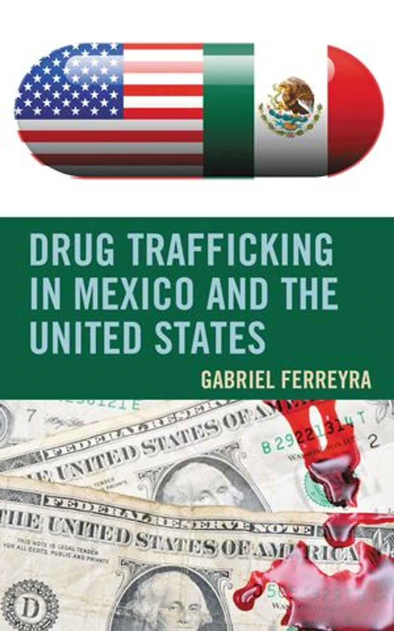 Drug Trafficking Mexico and the United States