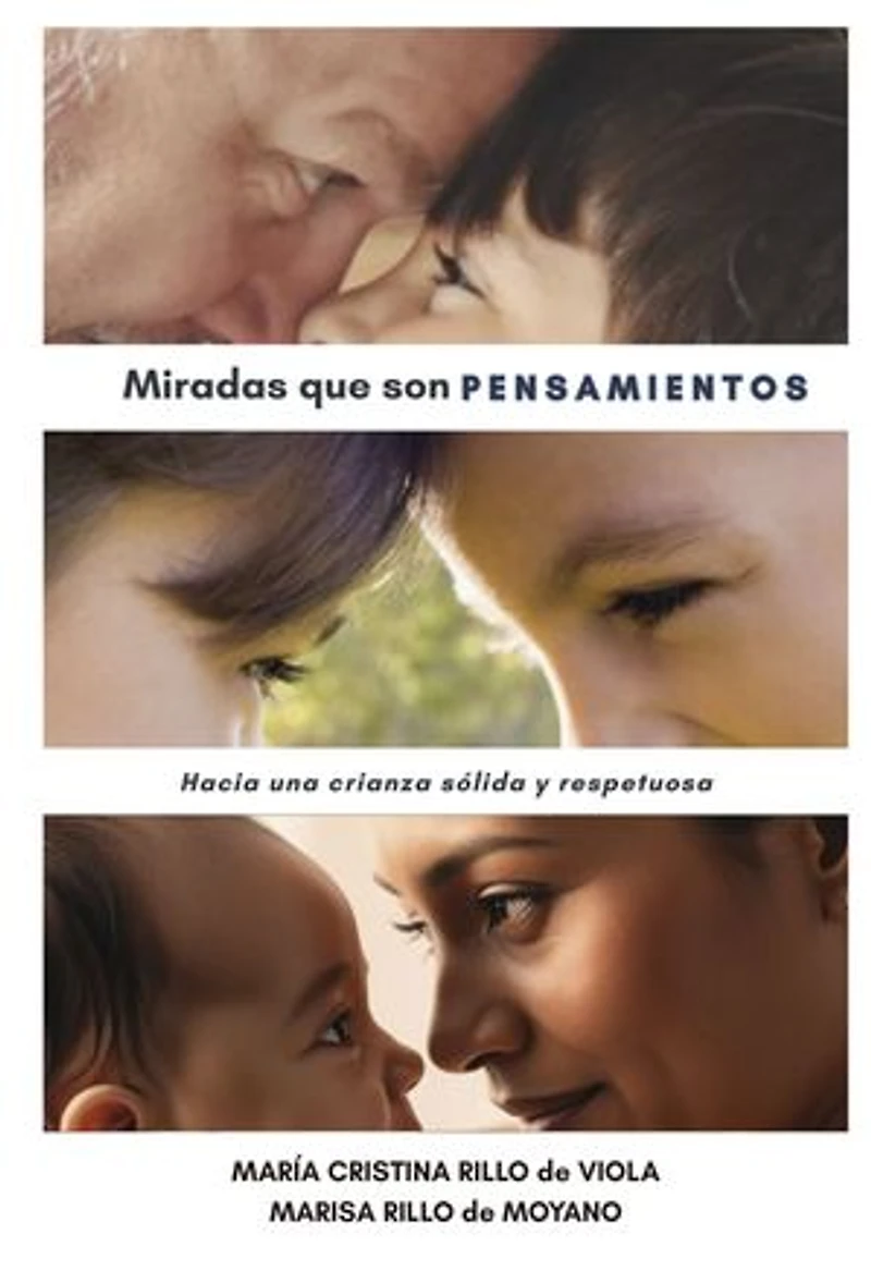 Miradas que son pensamientos: Hacia una crianza sólida y respetuosa