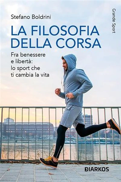 La filosofia della corsa: Fra benessere e libertà: lo sport che ti cambia la vita