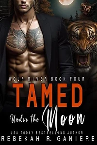 Tamed Under the Moon: Wolf River, #4