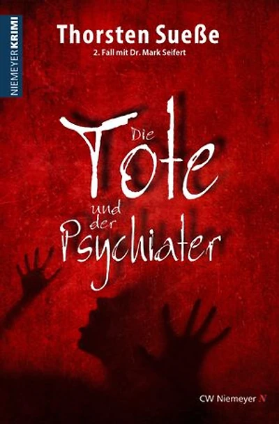 Die Tote und der Psychiater: 2. Fall mit Dr. Mark Seifert