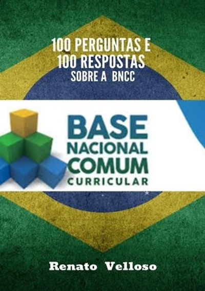 100 Perguntas E 100 Respostas Sobre A Bncc