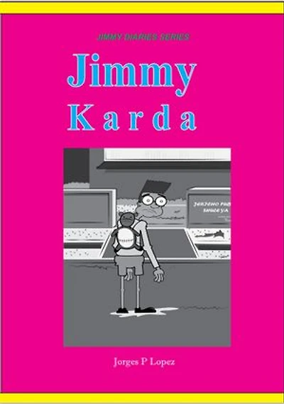 Jimmy Karda: JIMMY DIARIES SERIES, #1