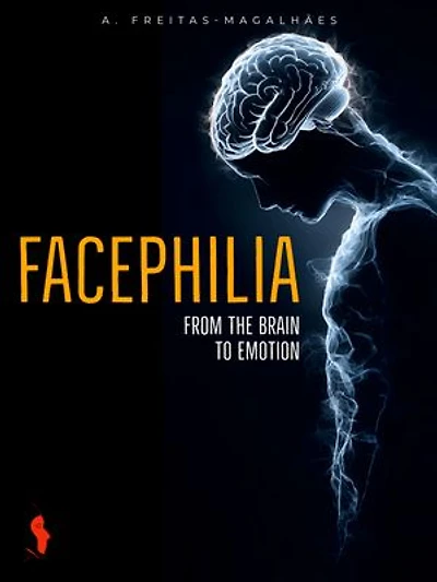 Facephilia: From the Brain to Emotion