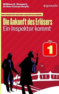 Ein Inspektor kommt: Der Sherlock Holmes-Adventkalender: Die Ankunft des Erlösers, Folge 1
