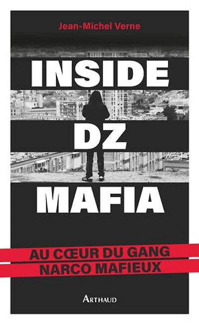 Inside DZ mafia: au coeur du gang narco mafieux