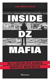Inside DZ mafia: au coeur du gang narco mafieux