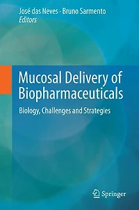 Mucosal Delivery Of Biopharmaceuticals: Biology, Challenges And Strategies