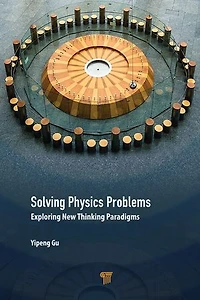 Solving Physics Problems: Exploring New Thinking Paradigms
