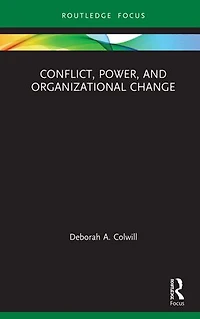 Conflict, Power, and Organizational Change