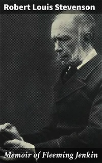 Memoir of Fleeming Jenkin: Engineering Genius and Literary Legacy in the 19th Century