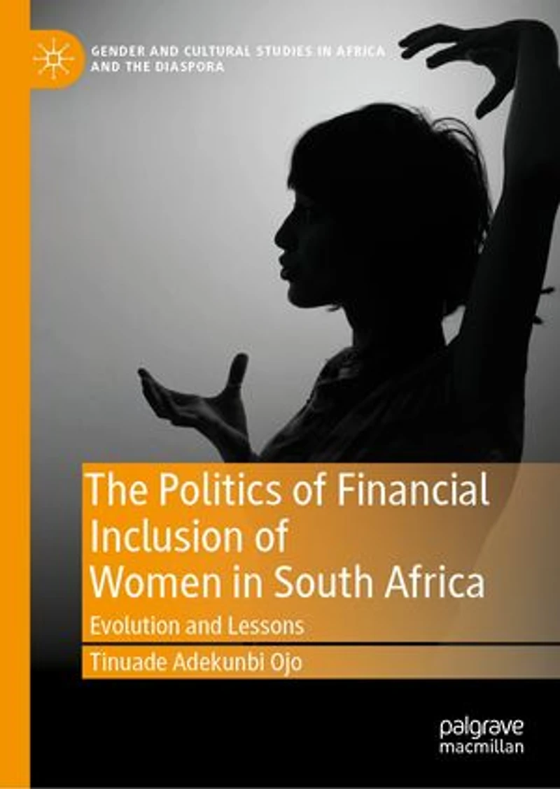 The Politics of Financial Inclusion Women South Africa: Evolution and Lessons