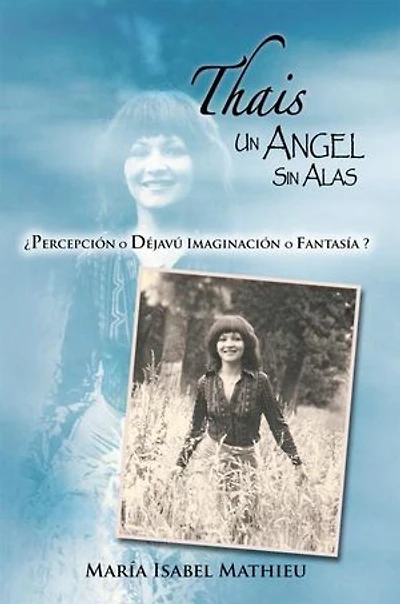 Thais Un Angel Sin Alas: Percepci N O D Jav Imaginaci Fantas A?