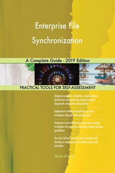 Enterprise File Synchronization A Complete Guide - 2019 Edition