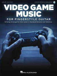 Video Game Music For Fingerstyle Guitar Songbook with Online Audio Demo Tracks: