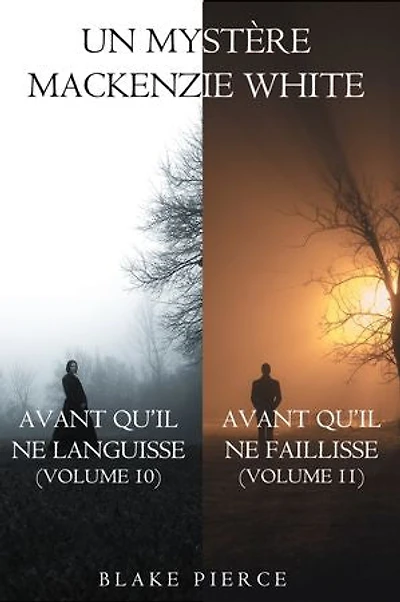 Lot de Mystères Mackenzie White : Avant qu’il ne languisse (Volume 10) & Avant qu’il ne faillisse (Volume 11)