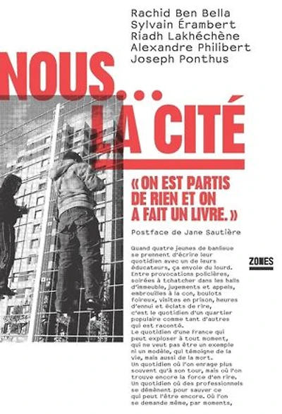 Nous... la cité: on est partis de rien et a fait un livre
