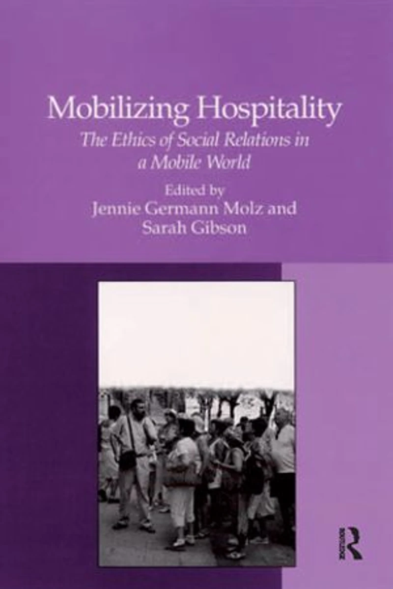 Mobilizing Hospitality: The Ethics Of Social Relations A Mobile World