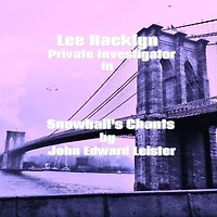 Lee Hacklyn Private Investigator in Snowball's Chants: Lee Hacklyn, #1