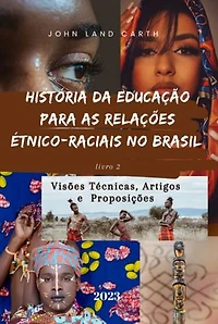 História Da Educação Para As Relações Étnico Raciais No Brasil Livro 2