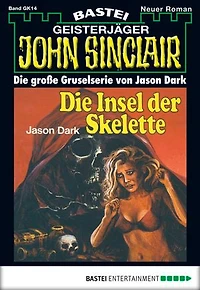 John Sinclair Gespensterkrimi - Folge 14: Insel der Skelette