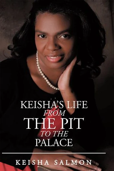Keisha's Life from the Pit to Palace