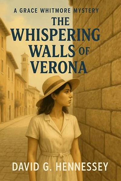 The Whispering Walls of Verona: Book 20 in the Grace Whitmore Mystery Series