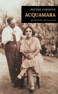 Acquamara: Romanzo siciliano