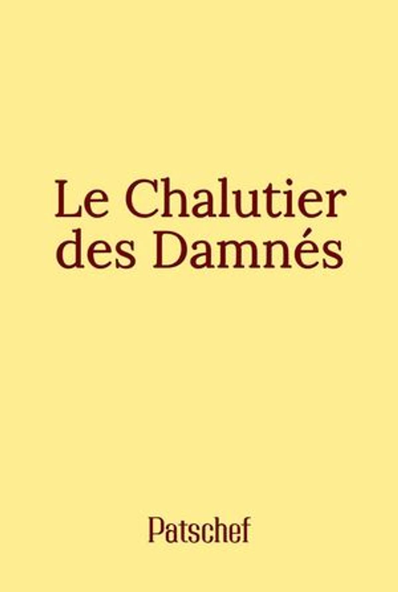 Le Chalutier des Damnés: Nouvelle – huis clos maritime sous tension