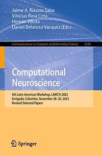 Computational Neuroscience: 4th Latin American Workshop, LAWCN 2023, Envigado, Colombia, November 28-30, Revised Selected Papers