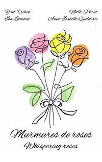 Murmures de roses: Whispering roses