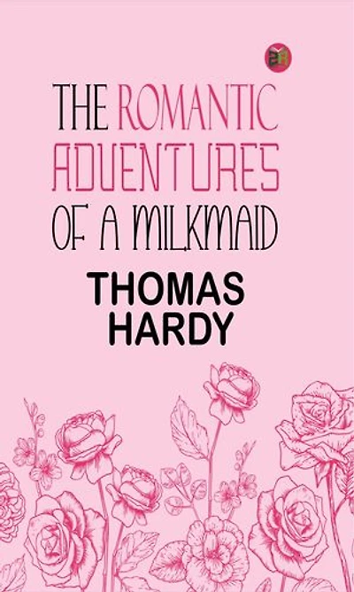 The Romantic Adventures of a Milkmaid